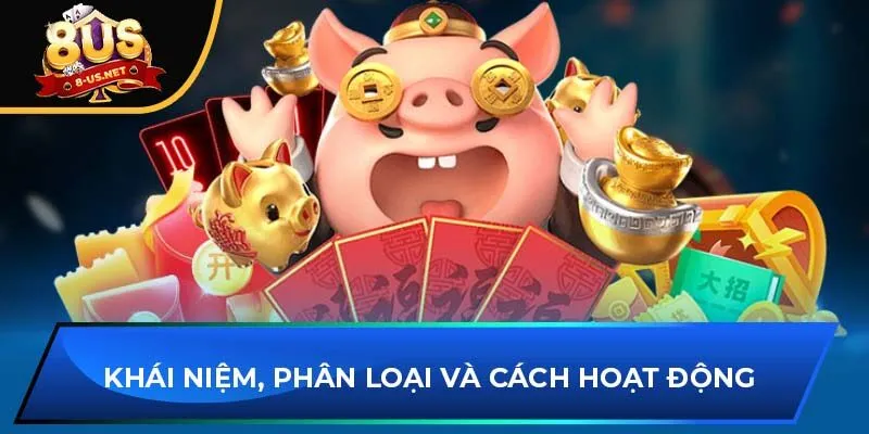 Khái niệm, phân loại và cách hoạt động