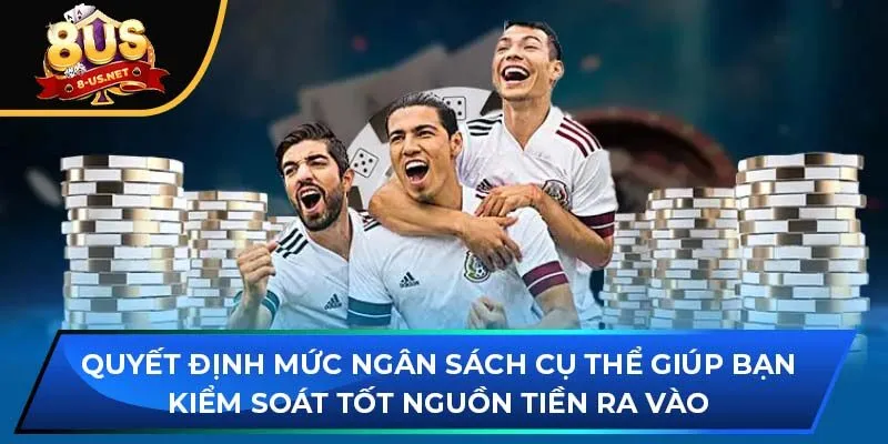 Quyết định mức ngân sách cụ thể giúp bạn kiểm soát tốt nguồn tiền ra vào